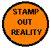 Hippie button: Stamp out reality
